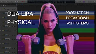 Dua Lipa - Physical (Production Breakdown with STEMs)