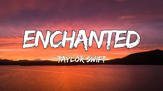 Taylor Swift - Enchanted (Taylor's Version) (Lyrics)