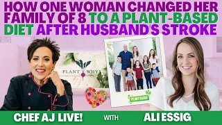 How One Woman Changed Her Family of 8 to a Plant Based Diet After Husband's Stroke with Ali Essig