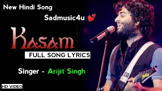 Kasam | (Lyrics) Arijit Singh | Jeet Gannguli | New Song 2021