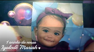 IYALODÊ MARIAH 1 ANO