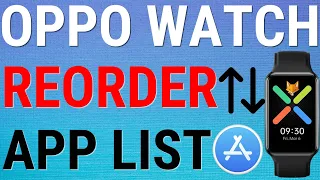 Oppo Watch: How To Re-order Apps