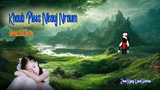 Hmong sad story | Khaub plees nkauj nraum #ZoovXyooj  #LoveStories 22/3/2023