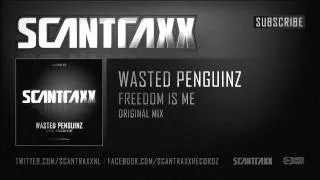 Wasted Penguinz - Freedom Is Me (HQ Preview)