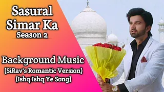 Sasural Simar Ka 2 | Background Music 11