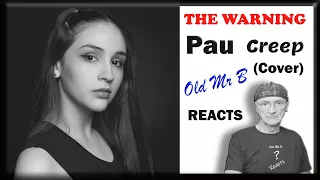 The Warning - Creep Radiohead Pau Cover (Reaction)