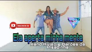 Ela aperta minha mente - xand Avião e Barões da pisadinha/ coreografia familydance +bastidores .