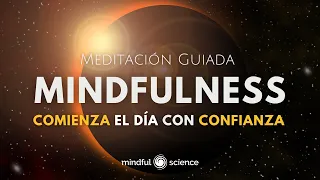 🎧MINDFULNESS: Comienza el día con CONFIANZA ~Mindful Science~ Mindfulness