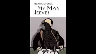 P.G. Wodehouse  - My Man Jeeves (1919) Audiobook. Complete & Unabridged.