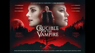 CRUCIBLE OF THE VAMPIRE Official Trailer (2019) Horror