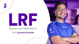 LRF: Resumo em UMA AULA - Prof. Leandro Ravyelle