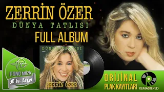 Zerrin Özer - Dünya Tatlısı - Full Albüm - Orijinal Plak Kayıtları Remastered (1988)