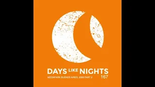 Eelke Kleijn - DAYS like NIGHTS 167 - Moonpark, Buenos Aires 2008 Part 2