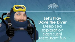 Let's Play Dave the Diver - Deep sea fun!