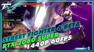 SF6 Beta | RTX 2060 SUPER 1440p 60fps Highest settings