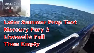 Later Summer Prop Testing - Mercury Fury 3 (Maybe the Best So Far?)