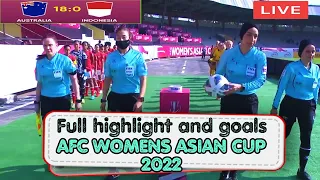 AUSTRALIA 18-0 INDONESIA || FULL HIGHLIGHT and GOALS || AFC WOMENS ASIAN CUP 2022