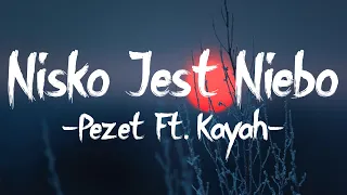 Pezet - Nisko jest niebo (Lyrics) Ft. Kayah