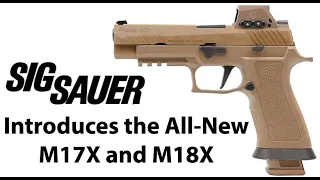 Sig Sauer introduces All-New M17X and M18X