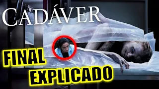 ¡FINAL EXPLICADO! CADAVER (PELICULA) - FINAL EXPLICADO - CADÁVER NETFLIX