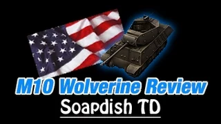 M10 Wolverine LIVE Gameplay Review - Soapdish TD || World of Tanks