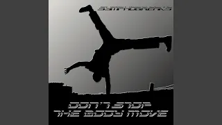 Don't Stop The Body Move