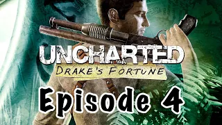 Uncharted: Drake's Fortune (Remastered) - Episode 4 (Gameplay) PS4