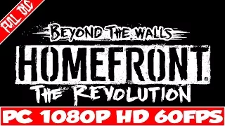 Homefront: The Revolution - Beyond The Walls (Walkthrough Gameplay/No Commentary)1080P@60ᶠᵖˢ