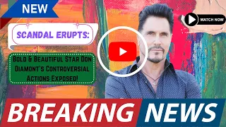 Scandal Erupts: Bold & Beautiful Star Don Diamont's Controversial Actions Exposed!#don #diamont