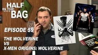 Half in the Bag Episode 59: The Wolverine vs. X-Men Origins: Wolverine