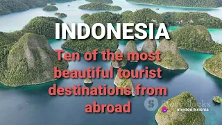 Indonesia Ten of the most beautiful tourist destinations from abroad #indonesia 🇮🇩🇮🇩🇮🇩