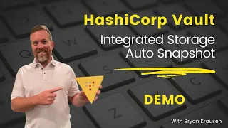 HashiCorp Vault - Integrated Storage Auto Snapshot Demo