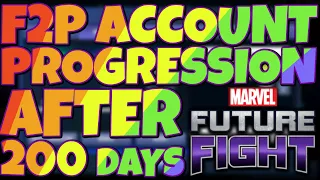 F2P ACCOUNT PROGRESSION AFTER 200 DAYS | MARVEL FUTURE FIGHT