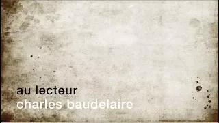 La minute de poésie : Au lecteur [Charles Baudelaire]