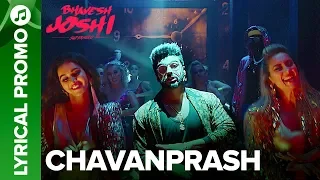 CHAVANPRASH - Lyrical Promo 01 | Arjun Kapoor & Harshvardhan Kapoor | Bhavesh Joshi Superhero