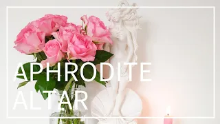 APHRODITE ALTAR TOUR + OFFERINGS