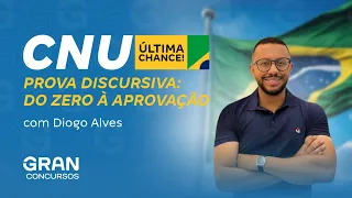 CNU | Prova Discursiva: do Zero à Aprovação com Diogo Alves | Blocos 4 e 8