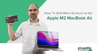 How to Add Two or More Screens to the Apple M2 MacBook Air