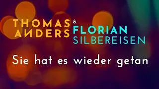 Thomas Anders & Florian Silbereisen - Sie hat es wieder getan (LYRICS)