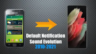 Samsung Default Notification Sound Evolution 2010-2021