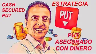 🚦Estrategia de CASH SECURED PUT - PUT ASEGURADO CON DINERO [Alta probabilidad de éxito]