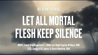 Let All Mortal Flesh Keep Silence | Piano Instrumental with Lyrics