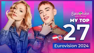 Eurovision 2024 | My Top 27 (New: 🇦🇹🇬🇧)