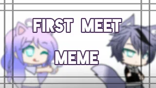 •First Meet meme• gacha club||Kawaii kitty88