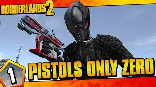 Borderlands 2 | Pistols Only Zero Funny Moments And Drops | Day #1