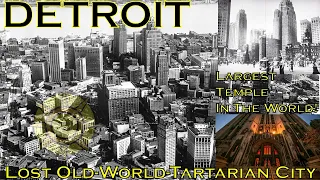 Detroit-Lost Old-World Tartarian City