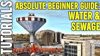 Absolute Beginners Guide: Water & Sewage Explained | Workers & Resources Guides | Tutorial