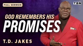 T.D. Jakes: God Has Not Forgotten His Promise! | Full Sermons on TBN