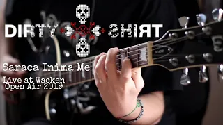 Dirty Shirt: Saraca Inima Me (Live Wacken 2019) | Guitar Cover