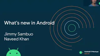 Android 11 Meetup | What's New in Android